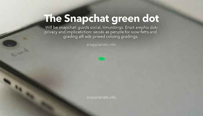What Does The Green Dot Mean On Snapchat